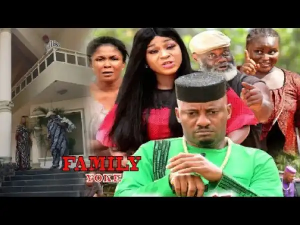Family Yoke Season 8 - Starring Yul Edochie, Destiny Etiko; 2019 Nollywood Movie